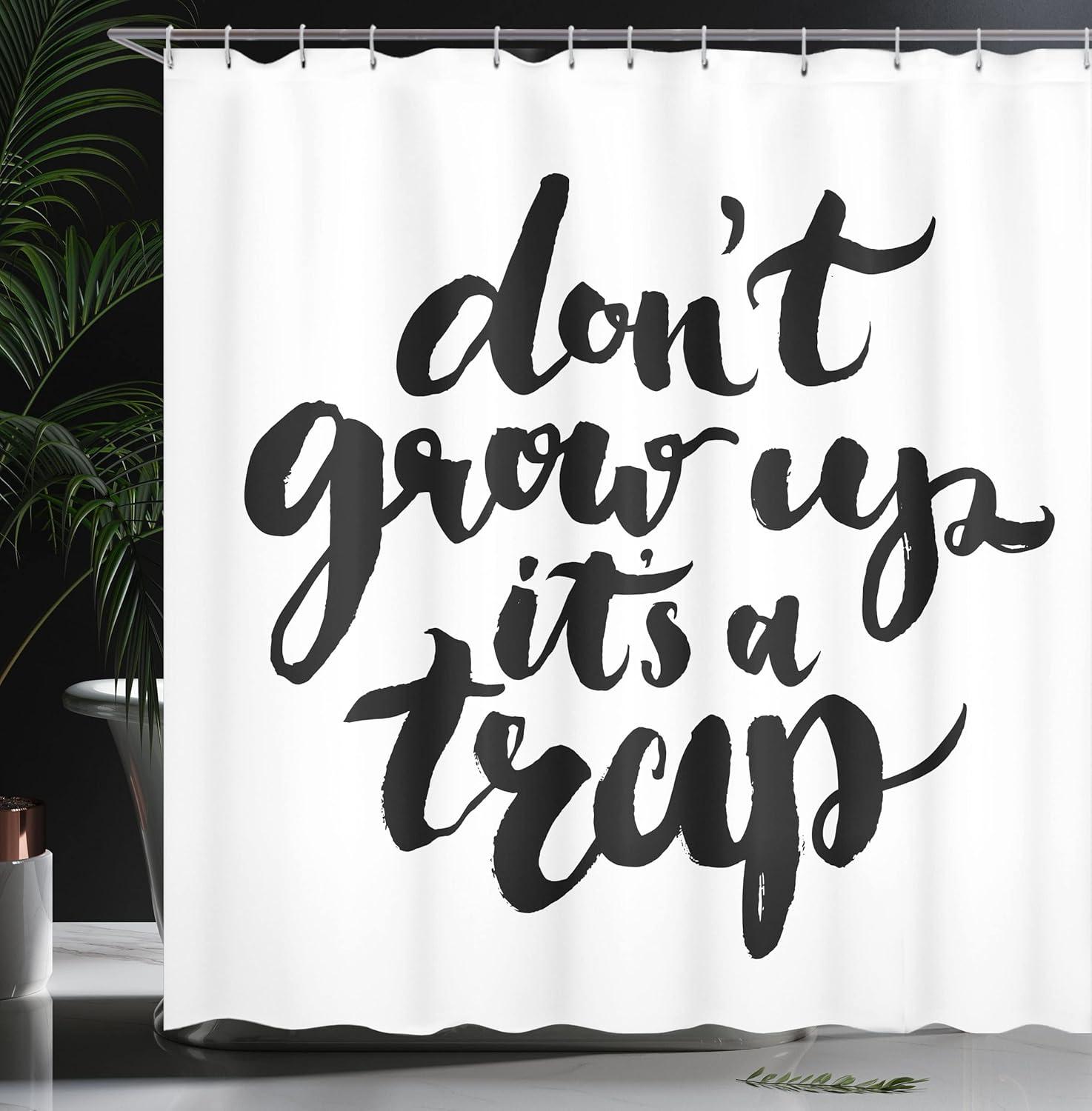 imageAmbesonne Saying Shower Curtain Dont Grow up Its a Trap with Hand Written Romantic Letters Image Cloth Fabric Bathroom Decor Set with Hooks 69 W x 75 L Black White